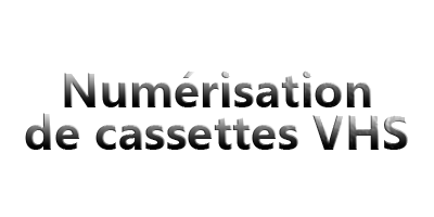 Numérisation de VHS